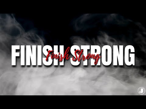 Finish Strong - JCHGM (Lyric Video)