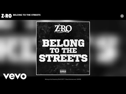 Z-Ro - Belong to the Streets (Audio)