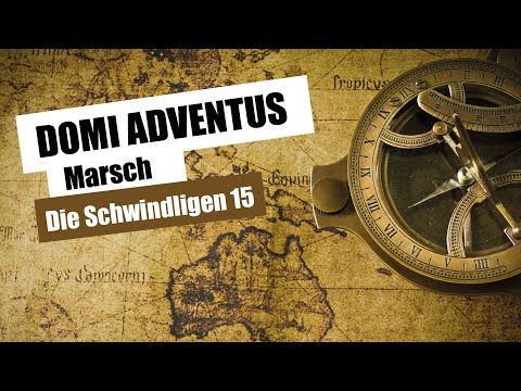 DOMI ADVENTUS | Marsch | Die Schwindligen 15