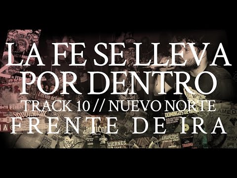 Frente De Ira - "La Fe Se Lleva Por Dentro" (Full Album "Nuevo Norte")