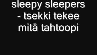 Music video thumbnail preview for sleepy sleepers - tsekki tekee mitä tahtoopi by Sleepy Sleepers