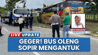 Geger Bus Oleng di PPU, Diduga Sopir Mengantuk hingga Nyaris Sebabkan Kecelakaan