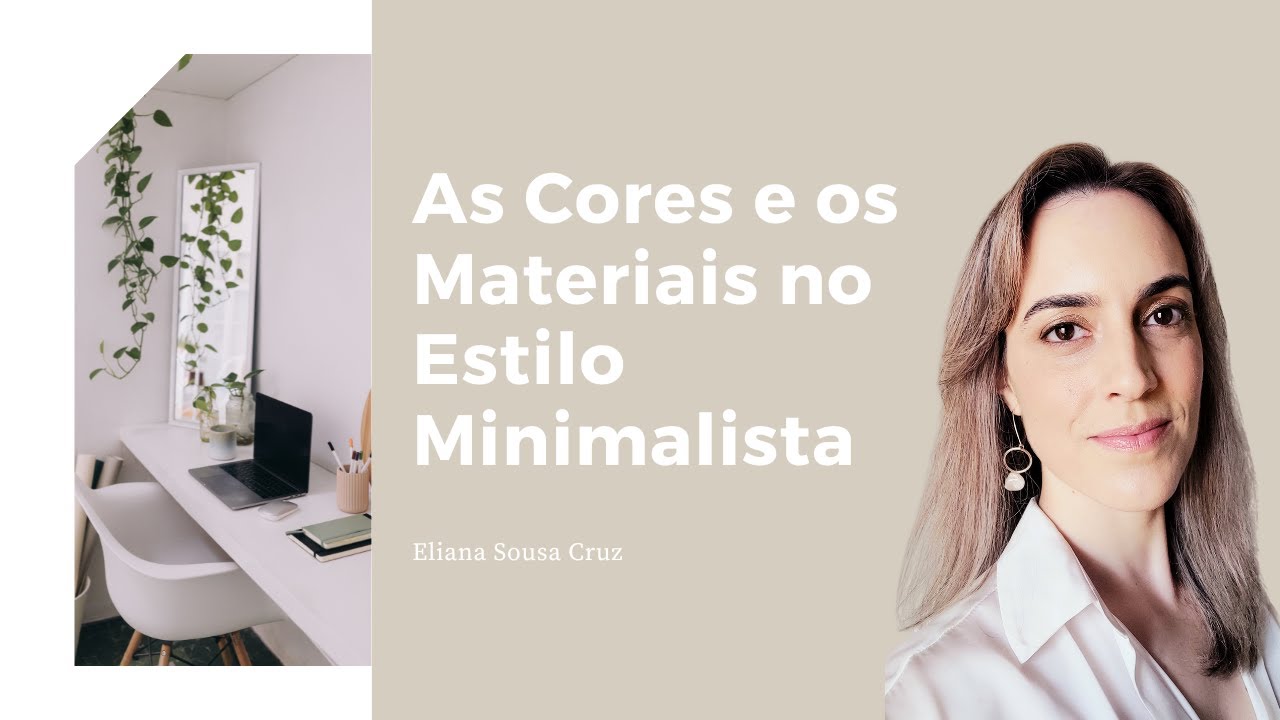 As Cores e os Materiais no Estilo Minimalista 🌿🎨