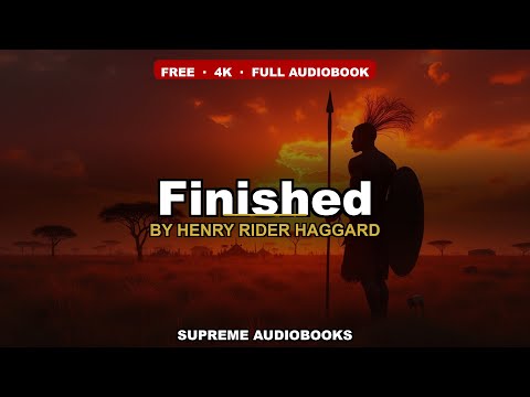 Finished by Henry Rider Haggard — free full audiobook