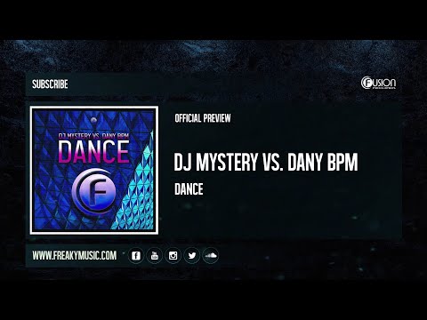 DJ Mystery vs. Dany BPM - Dance [FUSION486]