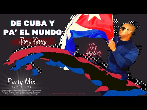VARIADO MIX De Cuba y Pa' El Mundo by Dj Annier El Neglito Lukumi #mix #party #cubaton #dj