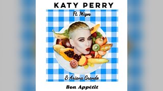 Katy Perry - Bon Appétit (Remix) ft. Ariana Grande &amp; Migos | BumbleGun1102
