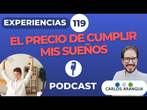 El Precio de Cumplir mis Sueños Experiencias 119