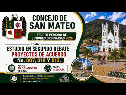 20° SESION ORDINARIA AGOSTO 2026. SEGUNDO DEBATE PROYECTO 007, 010 Y 013