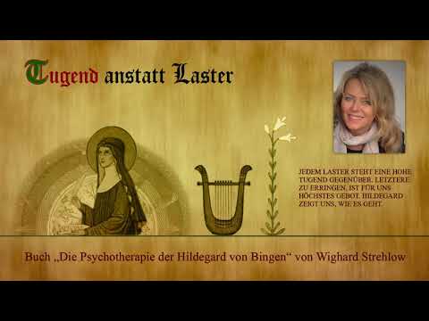 Hildegard von Bingen: Heilen mit der Kraft der Seele - Folge 20: Tugend anstatt Laster