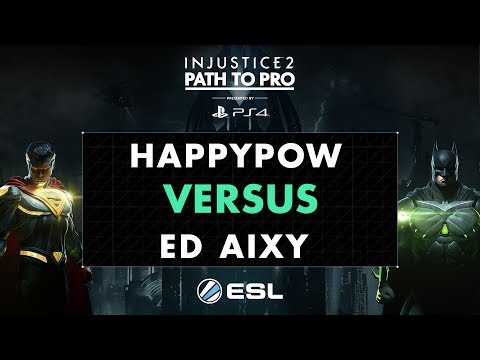 Injustice 2 - HappyPow Vs. ED Aixy - Path to Pro 2017 - Semi Finals Show 2