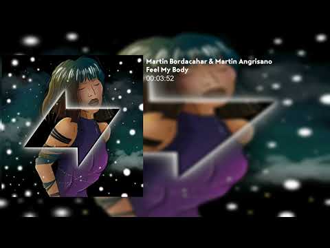 Martin Bordacahar, Martin Angrisano - Feel My Body (Official Audio) | #House #HouseMusic