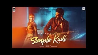 Simple Kudi  Full Video  | Sarmad Qadeer | New Punjabi Songs 2018 | Latest Punjabi Songs 2018