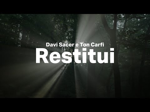 Davi Sacer — TonCarfi Restitui (Letra Completa / Lyric Video)