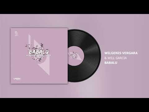 Wilgenis Vergara, Will Garcia - Babalu #afrohouse #dance #2022