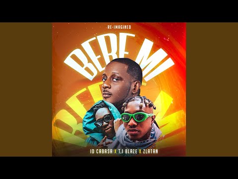Bere Mi (Reimagined)