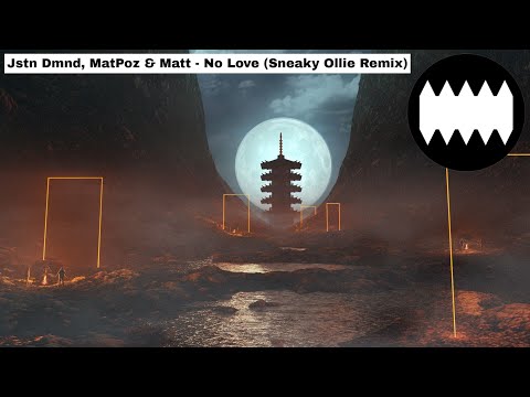 Jstn Dmnd, MatPoz & Matt - No Love (Sneaky Ollie Remix)