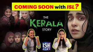 THE KERALA STORY: Do You Want to Watch This Movie in ISL?