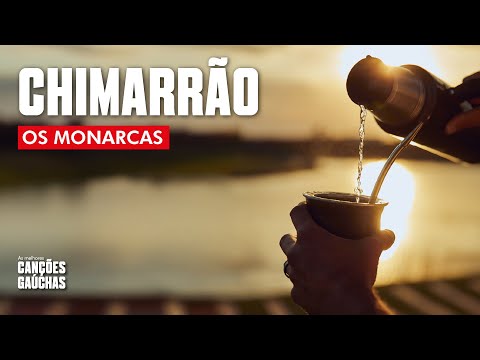 Chimarrão - Os Monarcas