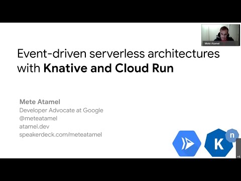 Event-driven serverless architectures using Knative and Cloud Run - Mete Atamel - NDC Sydney 2020