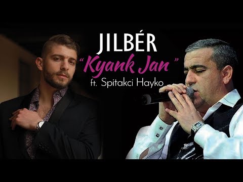 Jilbér ft. Spitakci Hayko - “Kyank Jan” (Official Audio)