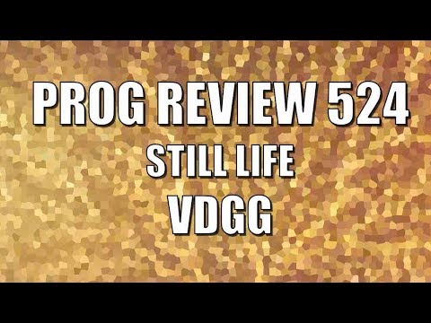 Prog Review 524 - Still Life - Van der Graaf Generator