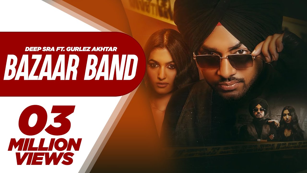 Bazaar Band Lyrics | Deep Sra, Gurlej Akhtar