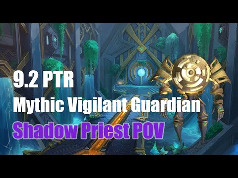9 2 PTR Mythic Vigilant Guardian Strategy Guide - Shadow Priest POV