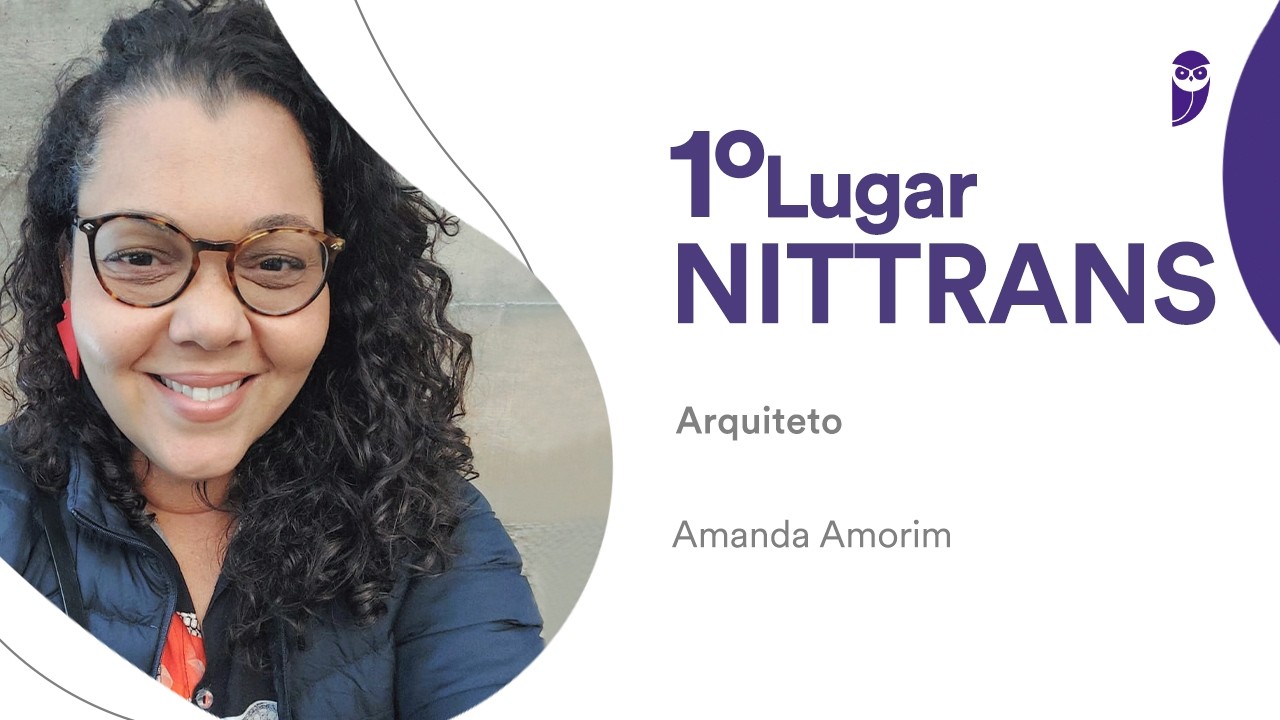 NITTRANS: Conheça Amanda Amorim, aprovada em 1º para o cargo de Arquiteto
