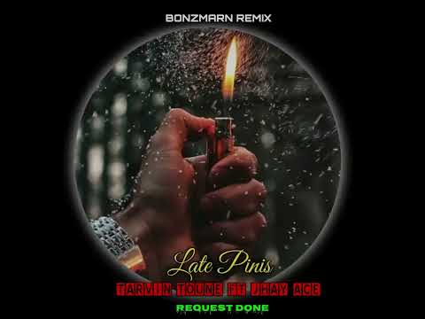 Late Pinis-Tarvin Toune ft Jhay Ace(BonzMarn ReMix)🇵🇬2025 Request Done