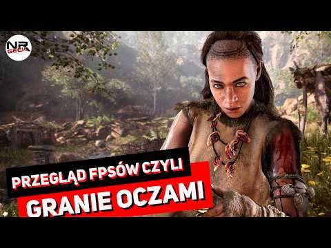 Przegląd FPSów - Granie oczami - Pogadajmy
