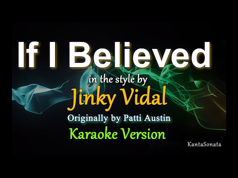 If I Believed - by Jinky Vidal / Patti Austin  (Karaoke Version)