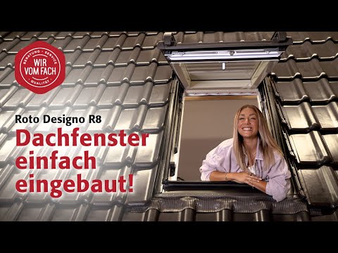 Köbig Informiert: Dachfenster einfach eingebaut! | Roto Designo R8