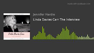 Linda Davies Carr:The Interview