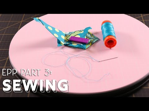 How to English Paper Piece with Tula Pink - Part 3 - Sewing | Fat Quarter Shop