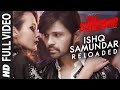 ISHQ SAMUNDAR RELOADED Full Video Song Teraa Surroor Himesh Reshammiya Farah Karimaee Tereza
