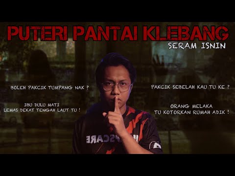 SERAM ISNIN - “ANAK” PUTERI PANTAI KLEBANG | PENUMPANG R&R UTARA | NO ENDING ❕