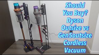 Should You Buy? Dyson Outsize vs Gen5outsize Cordless Vacuum