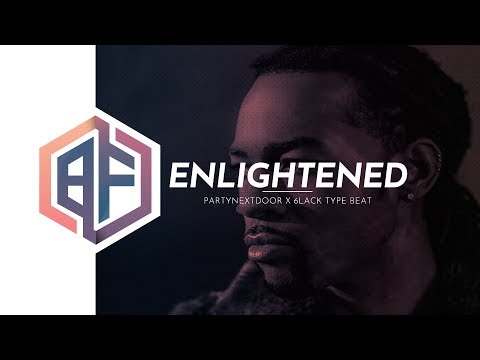 "ENLIGHTENED" BEAT W/HOOK | PartyNextDoor x 6LACK Type Beat 2017 (Prod: Southside D x Mikko x BFOTI)