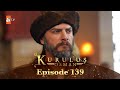 Kurulus Osman Urdu - Season 5 Episode 139