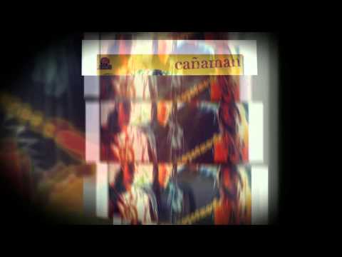 Cañaman - Mi Niña