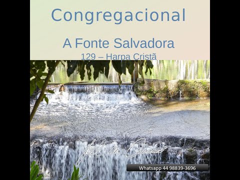 "A Fonte Salvadora - 129 Harpa Cristã " Arranjo Joel de Amorim