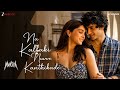 Na Kallaki Nuvve Kanthikade Arijit Singh Munjya Sharvari Abhay Verma Sachin Jigar Amitabh