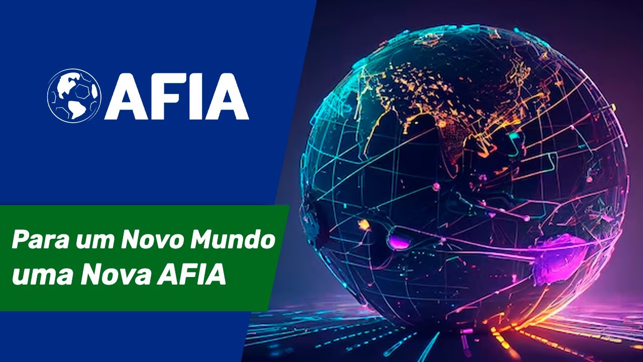 Para um Novo Mundo uma Nova AFIA