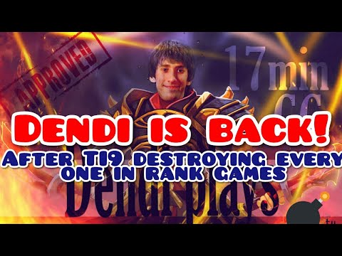 DENDI IS BACK - BEST PLAYS AFTER TI9 - DESTROYING EVERYONE IN RANK Matches!