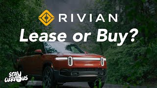 Rivian: Lease or Buy? Don't make a mistake!