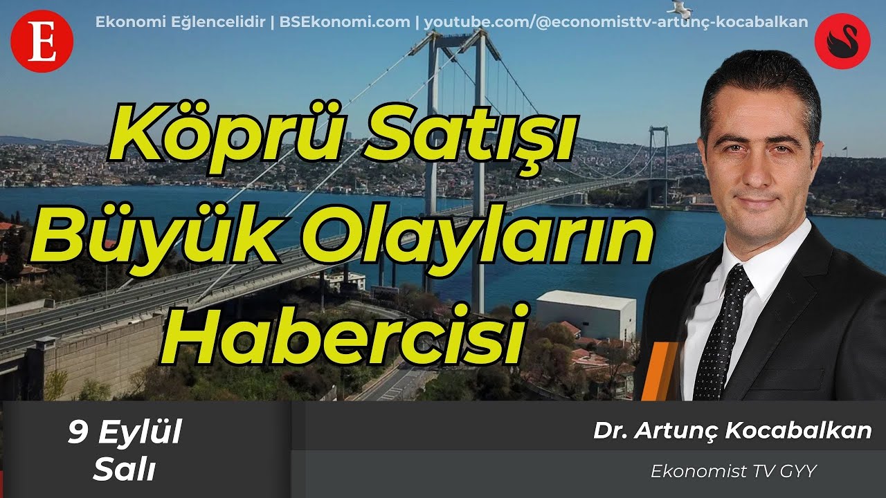 Köprü Satışı Büyük Olayların Habercisi