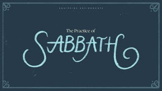 The Practice of Sabbath