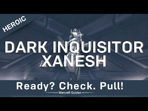 Dark Inquisitor Xanesh - Heroic/Normal - Strategy Guide - Ny'alotha, the Waking City