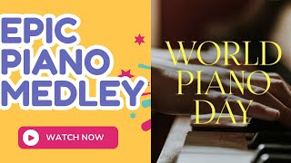Epic Piano Fusion | Für Elise x Spain x Rondo Alla Turca | World Piano Day 2025